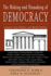 The Making and Unmaking of Democracy: Lessons From History and World Politics