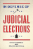 In Defense of Judicial Elections