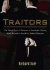 Traitors: 6the Worst Act of Treason in American History From Benedict Arnold to Robert Hans