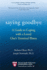 Saying Goodbye: a Guide to Coping With a Loved One's Terminal Illness