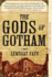 The Gods of Gotham (a Timothy Wilde Novel)