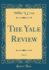 The Yale Review, Vol 9 Classic Reprint