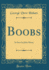 Boobs as Seen By John Henry Classic Reprint