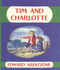 Tim and Charlotte (Little Tim)
