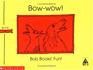 Bow-Wow! (Bob Books)
