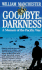 Goodbye Darkness: a Memoir of the Pacific War (Laurel Book)