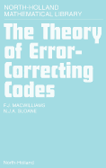 The theory of error correcting codes F. J. Macwilliams, N. J. A. Sloane