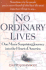 No Ordinary Lives: One Man's Surprising Journey Into the Heart of America