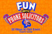 Fun With Phone Solicitors: 50 Ways to Get Even