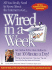 Wired in a Week Tips Plus Real Life Examples and Step-By-Step Instructions