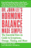 Dr. John Lee's Hormone Balance Made Simple: The Essential How-To Guide to Symptoms, Dosage, Timing, and More