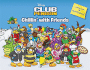 Chillin' With Friends (Disney Club Penguin)