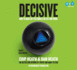Decisive: How to Make Better Choices in Life and Work (Audio Cd)