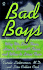 Bad Boys: Why We Love Them, How to Live With Them, and When to Leave Them