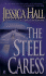 The Steel Caress