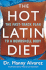 The Hot Latin Diet: the Fast Track Plan to a Bombshell Body