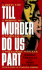 Till Murder Do Us Part