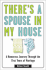 There's a Spouse in My House: a Humorous Journey Through the First Years of Marriage
