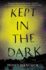 Kept in the Dark: a Novel