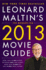 Leonard Maltin's 2013 Movie Guide: the Modern Era (Leonard Maltin's Movie Guide)