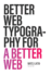Better Web Typography for a Better Web Second Edition