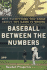 Baseball Between the Numbers: Why Everything You Know About the Game is Wrong