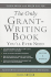 The Only Grant-Writing Book You'Ll Ever Need (Only Grant-Writing Book You'Ll Ever Need: Top Grant Writers &)