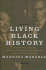 Living Black History: How Reimagining the African-American Past Can Remake America's Racial Future