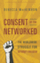Consent of the Networked: the Worldwide Struggle for Internet Freedom