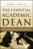 The Essential Academic Dean: a Practical Guide to College Leadership