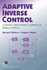 Adaptive Inverse Control a Signal Processing Approach Reissue Edition