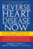 Reverse Heart Disease Now: Stop Deadly Cardiovascular Plaque Before ItS Too Late