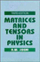 Matrices and Tensors in Physics