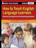 How to Teach English Language Learners Effective Strategies From Outstanding Educators, Grades K6 Josseybass Teacher