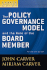 A Carver Policy Governance Guide, the Policy Governance Model and the Role of the Board Member