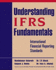 Understanding Ifrs Fundamentals: International Financial Reporting Standards