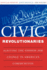 Civic Revolutionaries: Igniting the Passion for Change in America's Communities