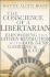 The Conscience of a Libertarian: Empowering the Citizen Revolution With God, Guns, Gold and Tax Cuts