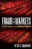 Fraud in the Markets: Why It Happens and How to Fight It