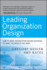 Leading Organization Design How to Make Organization Design Decisions to Drive the Results You Want