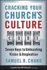 Cracking Your Church's Culture Code: Seven Keys to Unleashing Vision and Inspiration