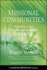 Missional Communities the Rise of the Postcongregational Church 55 Josseybass Leadership Network Series