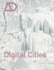 Digital Cities Ad: Architectural Design
