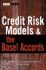 Credit Risk Models and the Basel Accords