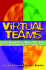 Virtual Teams: Reaching Across Space, Time and Organizations With Technology