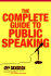 The Complete Guide to Public Speaking