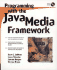 Programming With the Java Media Framework [With Contains Example Source Code, Sdk, Jdk, Explorer. ]