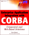 Enterprise Application Integration With Corba Component and Web-Based Solutions