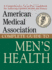 American Medical Association Complete Guide to Men's Health