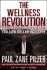 The Wellness Revolution: How to Make a Fortune in the Next Trillion Dollar Industry